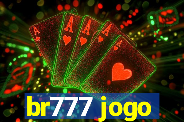 br777 jogo